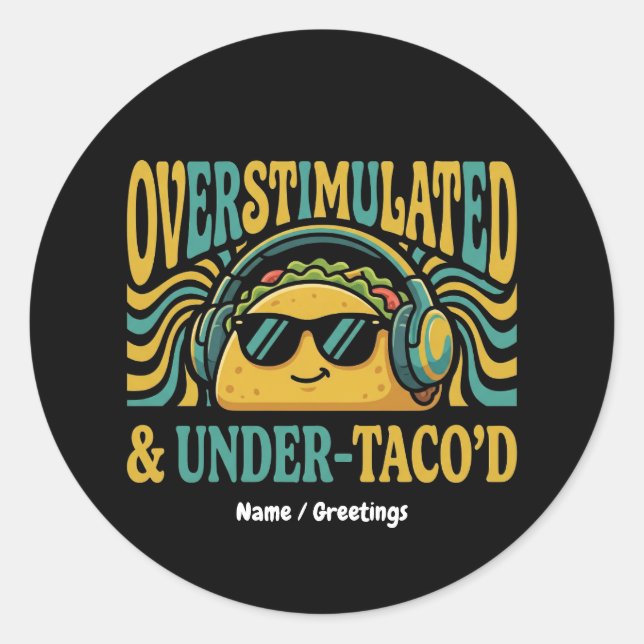 Adesivo Overstimulated & Under-Taco'd Funny Retro Foodie (Frente)
