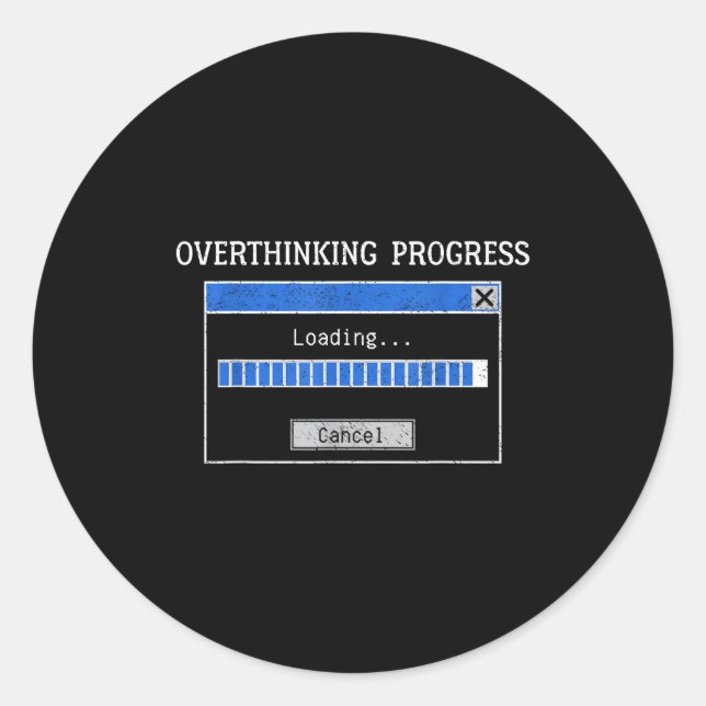 Adesivo Overthinking Loading Funny Tech Humor Quote  (Frente)