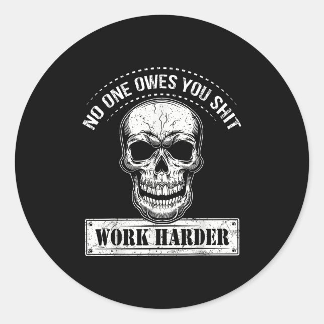 Adesivo Owes You Work Harder Motivational Funny  (Frente)