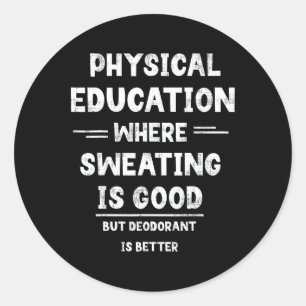 Adesivo P.e. Onde Suar É Bom, Mas Desodorante É Melhor