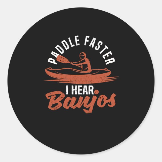 Adesivo Paddle Faster I Hear Banjos Funny Kayak Instrument (Frente)