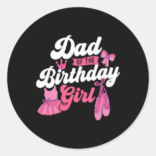 Adesivo Pai Da Garota De Aniversário - Dançarina Balé Danç