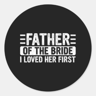 Adesivo Pai Da Noiva Eu Amava A Primeira Fath De Casamento