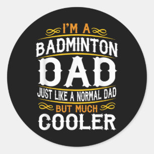 Adesivo Pai de Badminton, Eu Sou Uma Camiseta de Pai. Cami