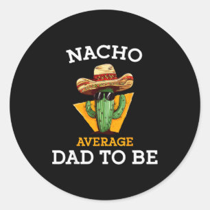 Adesivo Pai Nacho Médio Para Ser Divertido Novo Pai Mexica