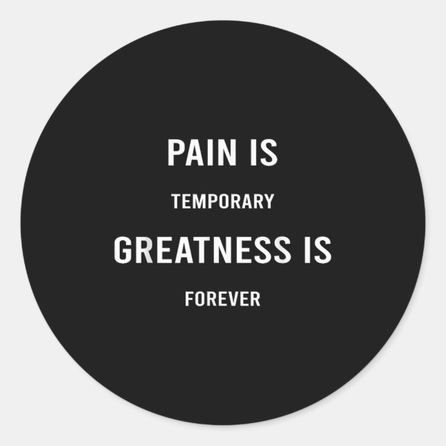 Adesivo Pain Is Temrary Greatness Is Forever Motivational  (Frente)