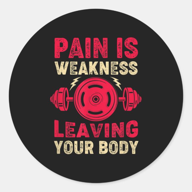 Adesivo Pain Is Weakness Leaving Your Body &amp; Motivatio (Frente)