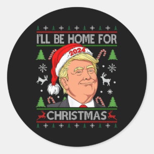 Adesivo Papais noeis Engraçados Trump Eu Estarei Em Casa P
