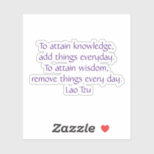 Adesivo Para alcançar o conhecimento Lao Tzu