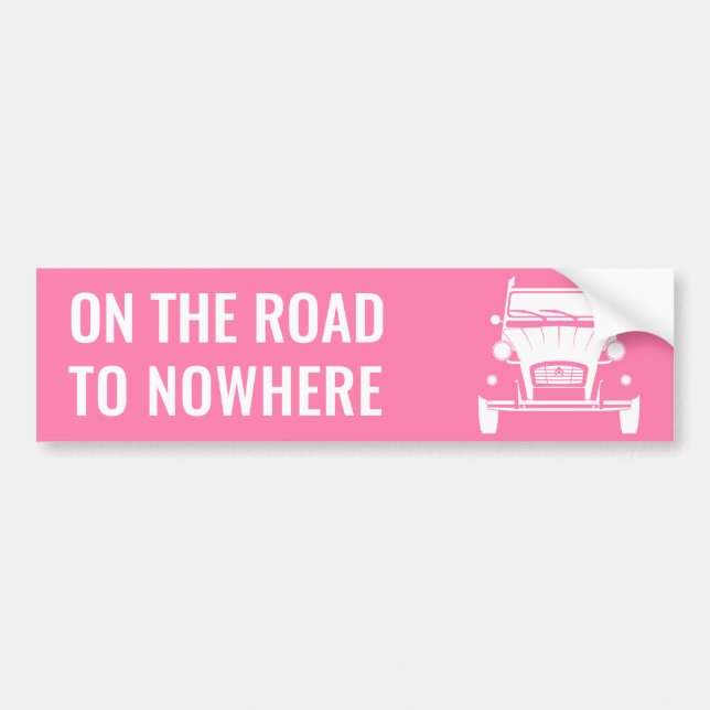Adesivo Para Carro 2CV 'ROAD TO NOwhere' BUMPER STICKER (Frente)