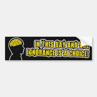 ADESIVO PARA CARRO A IGNORÂNCIA É UMA ESCOLHA