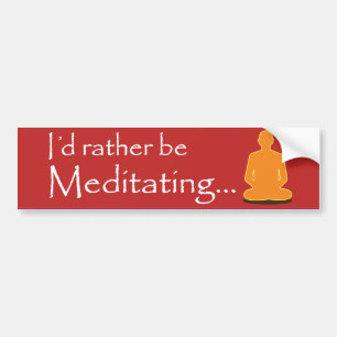 Adesivo Para Carro A preferencialmente meditate!
