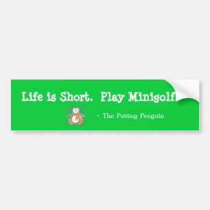 Adesivo Para Carro A vida é curta. Jogo Minigolf