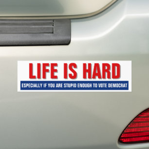 Adesivo Para Carro A Vida É Difícil - Republicano Engraçado