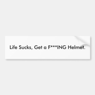 Adesivo Para Carro A vida suga, obtem um capacete do *** ING de F