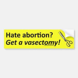 Adesivo Para Carro Aborto do ódio? Obtenha uma vasectomia! amarele a
