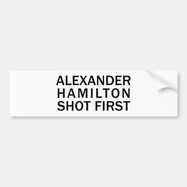 Adesivo Para Carro Alexander Hamilton disparou primeiramente - no (Frente)