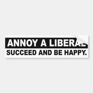 Adesivo Para Carro ANNOY A LIBERAL. SUCCEED AND BE HAPPY Conservative