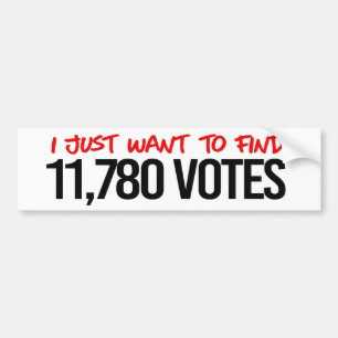 Adesivo Para Carro Anti-Trump - Eu só quero encontrar 11.780 votos