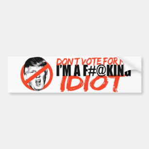 Adesivo Para Carro Anti-Trunfo - não vote para mim que eu sou um
