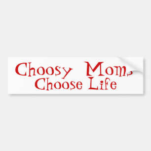 Adesivo Para Carro As mães Choosy escolhem a vida