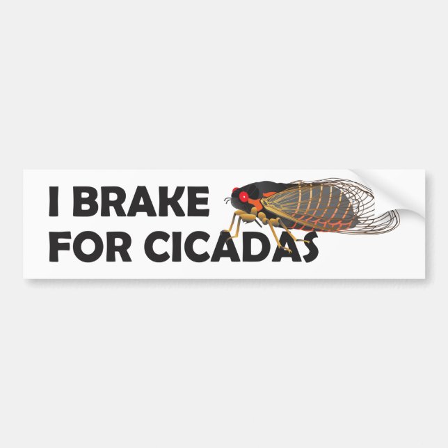 Adesivo Para Carro Autocolante "I Brake for Cicadas" (Frente)