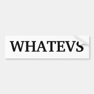 Adesivo Para Carro Autocolante no vidro traseiro de "Whatevs"