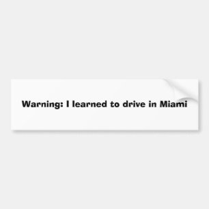 Adesivo Para Carro Aviso: Eu aprendi conduzir em Miami