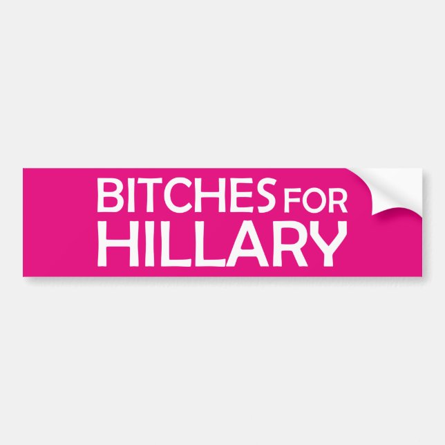 Adesivo Para Carro B*tches para Hillary (Frente)