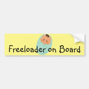 Adesivo Para Carro Baby, Freeloader no Conselho nº 2 - Bumper Sticker