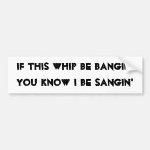 Adesivo Para Carro Bangin e Sangin