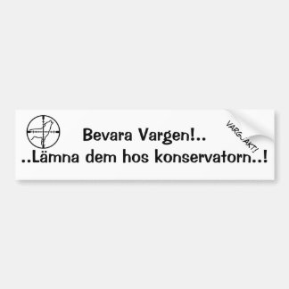 Adesivo Para Carro Bevara Vargen.. Lämna dem till konservatorn!