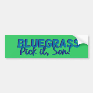 Adesivo Para Carro Bluegrass: Escolha-o, filho!
