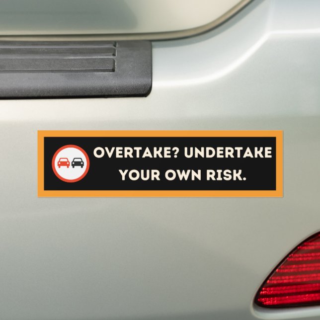 Adesivo Para Carro Bold Edgy Overtaking Warning Bumper Sticker (No carro)