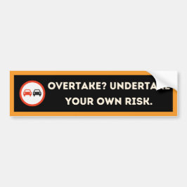 Adesivo Para Carro Bold Edgy Overtaking Warning Bumper Sticker