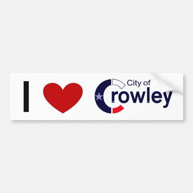 Adesivo Para Carro Bumper Sticker - Eu amo Crowley, TX (Frente)