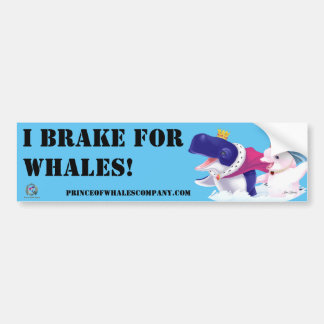 Adesivo Para Carro Bumper Sticker Prince of Whales I Brake For Whales