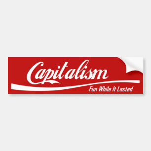 Adesivo Para Carro Capitalismo: Divertimento quando durou