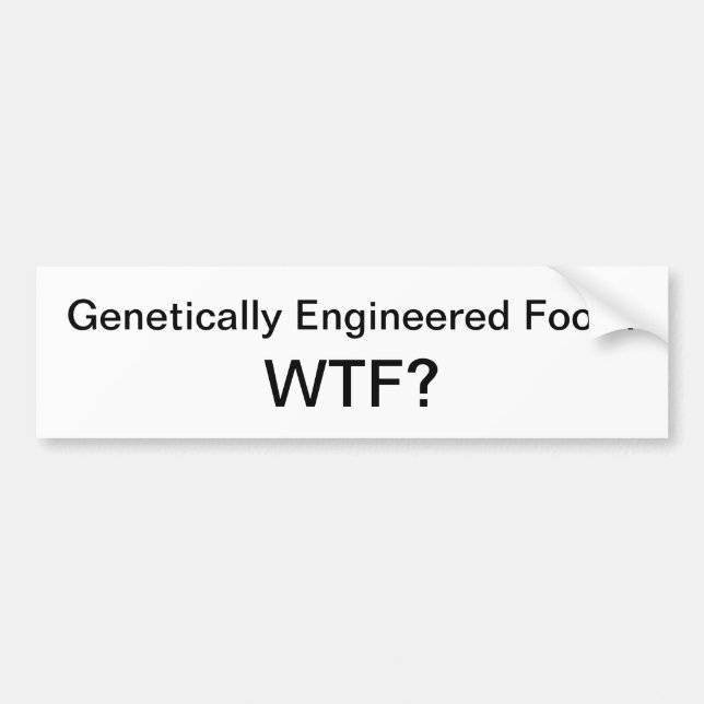 Adesivo Para Carro Comida Genetically projetada? WTF? (Frente)