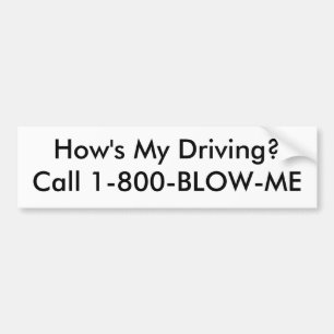 Adesivo Para Carro Como meu está conduzindo? Chamada 1-800-BLOW-ME