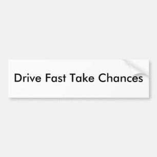 Adesivo Para Carro Conduza rápido tomam possibilidades