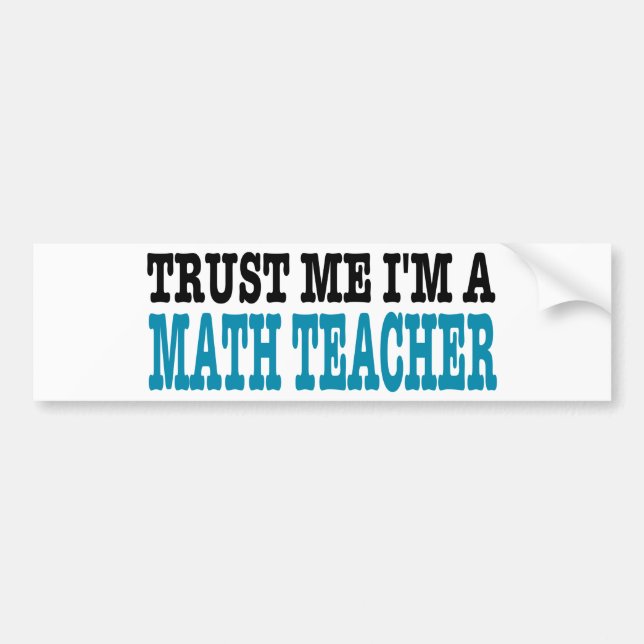 Adesivo Para Carro Confie que eu mim é um professor de matemática (a (Frente)
