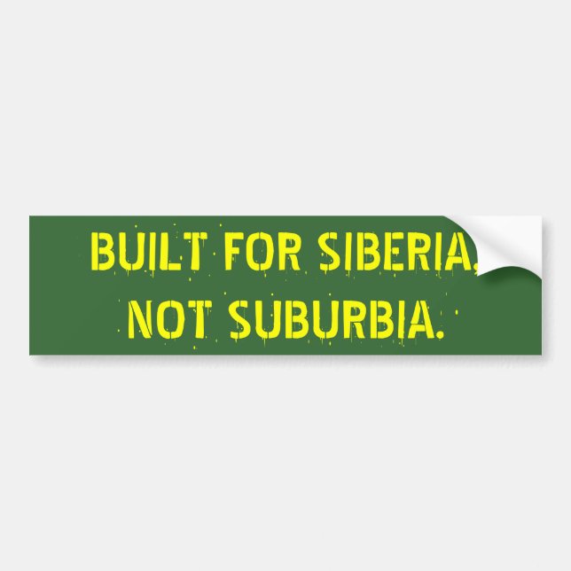 ADESIVO PARA CARRO CONSTRUÍDO PARA SIBÉRIA,    NÃO SUBURBIA. (Frente)