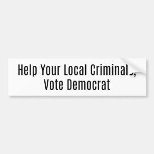 Adesivo Para Carro Criminosos da Ajuda, Votem Democratas