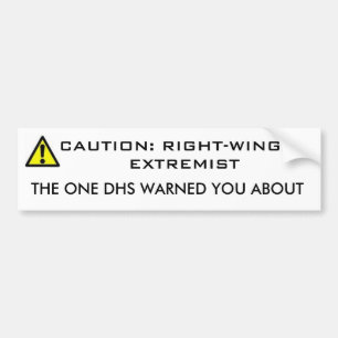 ADESIVO PARA CARRO CUIDADO, CUIDADO: EXTREMISTA DE RIGHT-WINGED, O O