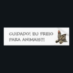 ADESIVO PARA CARRO CUIDADO! EU FREIO PARA ANIMAIS!!!<br><div class="desc">Eu freio para animais na pista!</div>