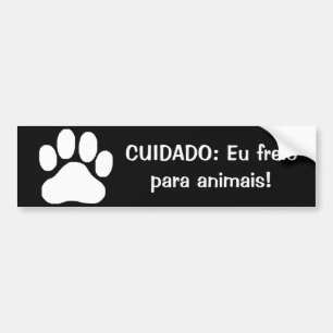 Adesivo Para Carro CUIDADO: Eu freio para os animais!