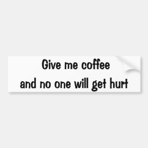 Adesivo Para Carro Dê-me o café