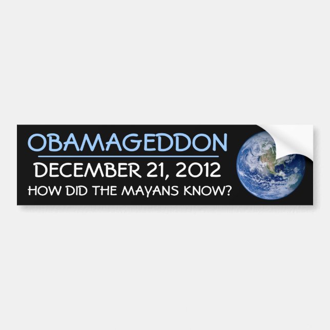 ADESIVO PARA CARRO DEC 21,2012 DE OBAMAGEDDON COMO FEZ O MAYANS (Frente)