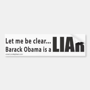 Adesivo Para Carro Deixe-me ser claro… Barack Obama é um mentiroso